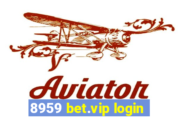 8959 bet.vip login